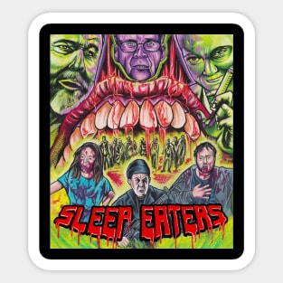 Original "SLEEP EATERS" Poster Design (Variation 3) Sticker